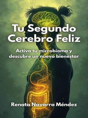 cover image of Tu Segundo Cerebro Feliz. Activa tu microbioma y descubre un nuevo bienestar